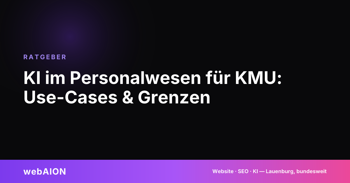 KI im Personalwesen für KMU: Use-Cases & Grenzen
